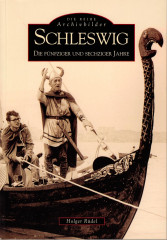 Archivbilder Schleswig. Die fünfziger und sechziger Jahre, Erfurt 2001