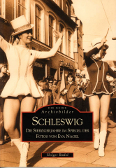 Archivbilder Schleswig. Die siebziger Jahre, 2002